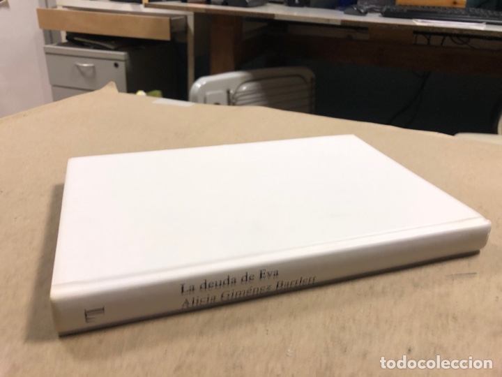 Libros de segunda mano: LA DEUDA DE EVA. AL&Iacute;CIA GIM&Eacute;NEZ BARTLETT. LUMEN 2002. - Foto 7