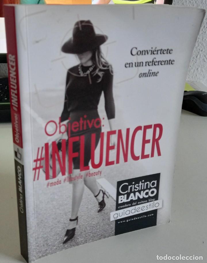 Libros de segunda mano: OBJETIVO: INFLUENCER - BLANCO, CRISTINA - Foto 1