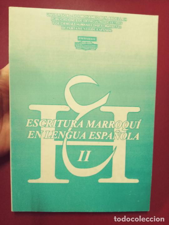 Livres d'occasion: Escritura marroqu&iacute; en lengua espa&ntilde;ola, II. Creaci&oacute;n y comparaci&oacute;n (1975-2000)