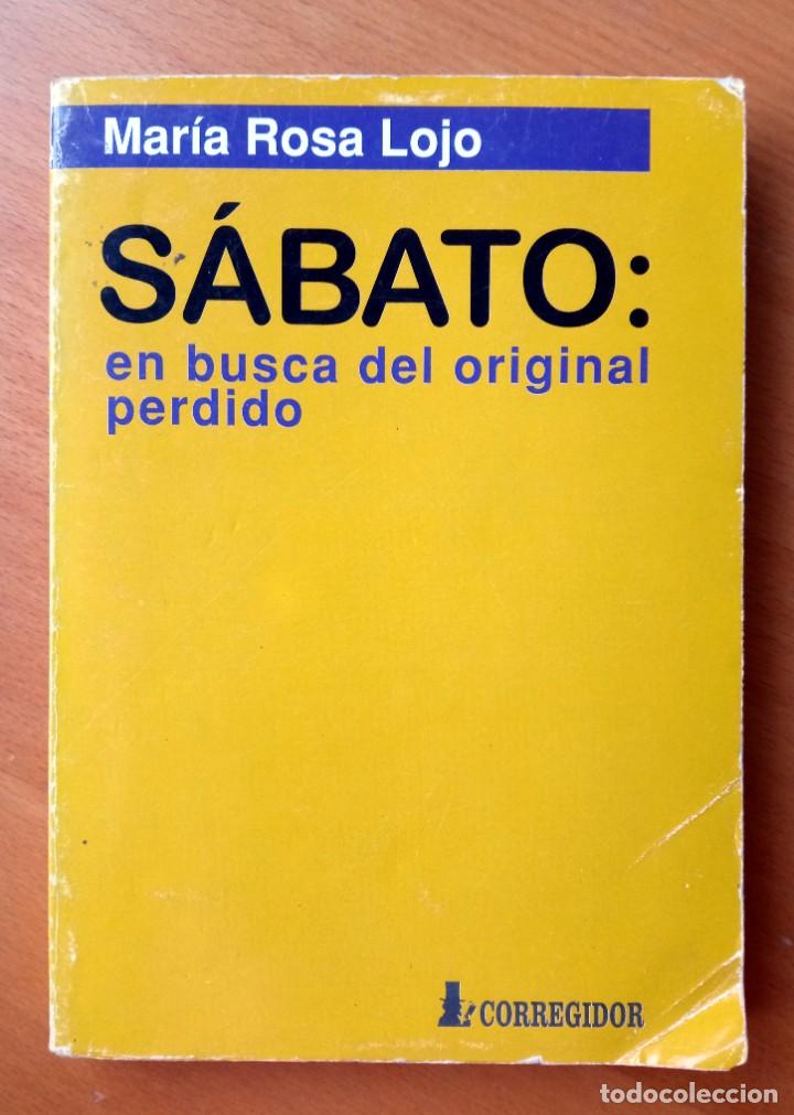 Libros de segunda mano: S&aacute;bato: en busca del original perdido, de Mar&iacute;a Rosa Lojo. - Foto 1