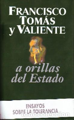Libros de segunda mano: A ORILLAS DEL ESTADO. TOMAS Y VALIENTE, FRANCISCO. EN-182 - Foto 1