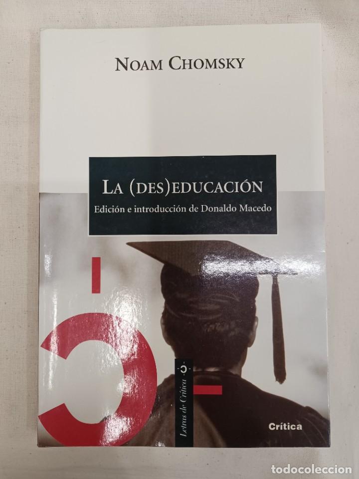 Libros de segunda mano: CHOMSKY, NOAM. LA DESEDUCACI&Oacute;N - Foto 1