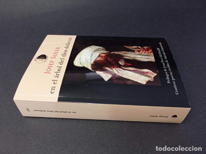 Libros de segunda mano: 2018 - JOSEP SOLER. En el &aacute;rbol del dios doliente - Foto 1