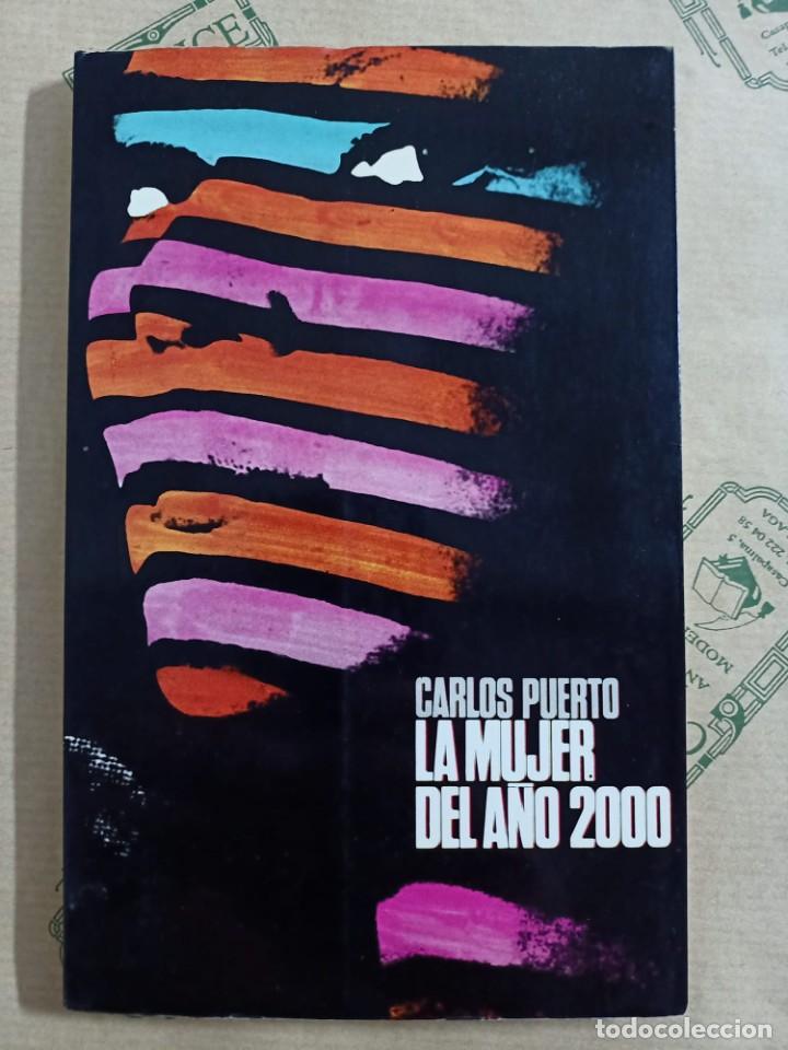Libros de segunda mano: LA MUJER DEL A&Ntilde;O 2000, DE CARLOS PUERTO - Foto 1
