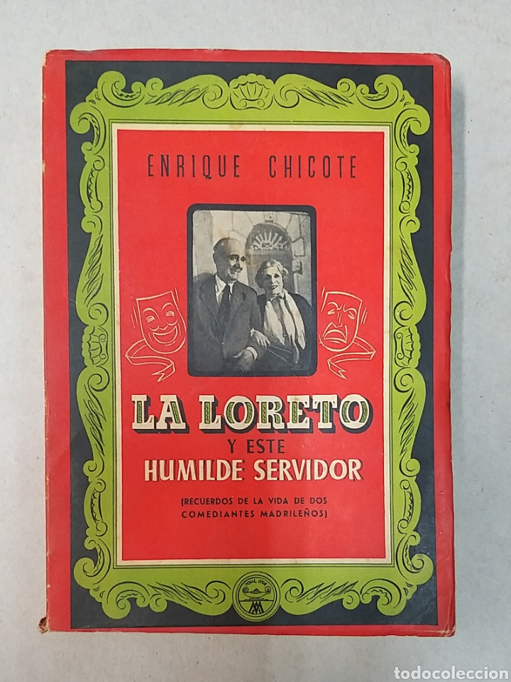 Libros de segunda mano: La Loreto y este humilde servidor. Enrique Chicote. - Foto 1