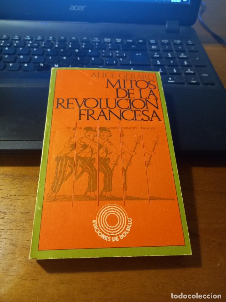 Libros de segunda mano: Mitos de la Revoluci&oacute;n Francesa - Alice Gerard - Foto 1