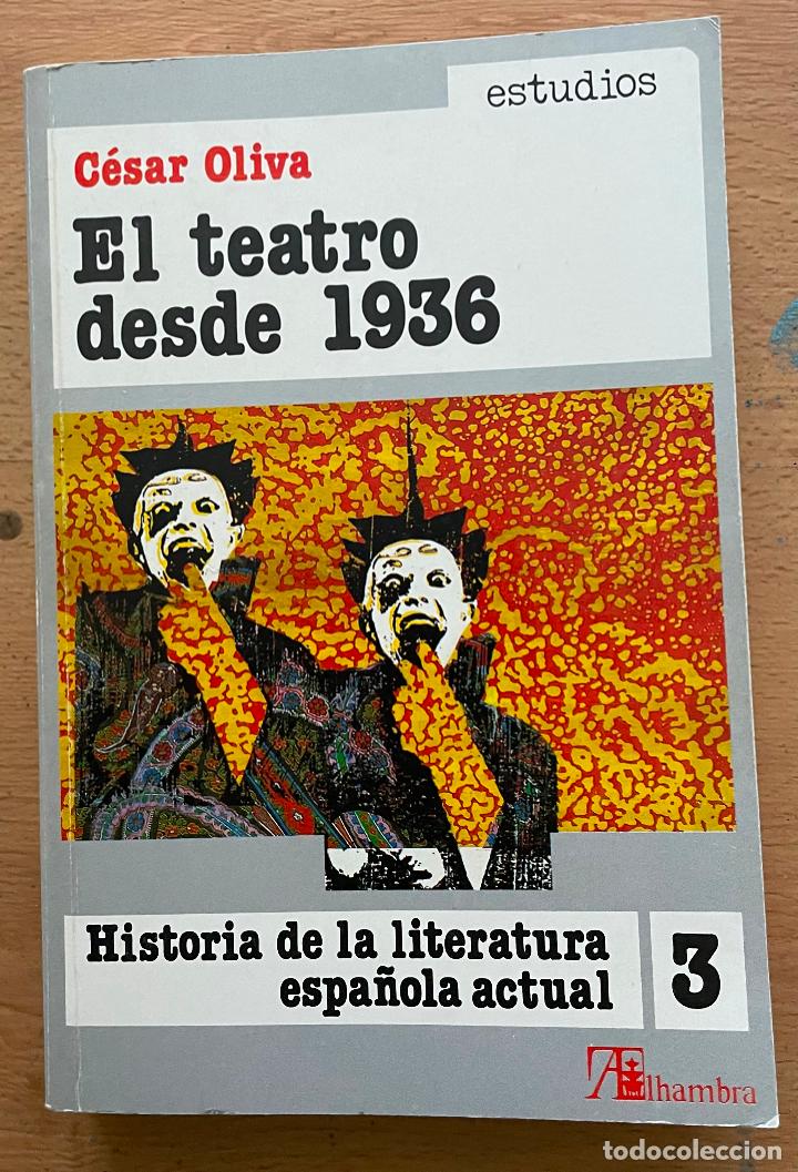 Libros de segunda mano: EL TEATRO DESDE 1936 Cesar Oliva, - Foto 1