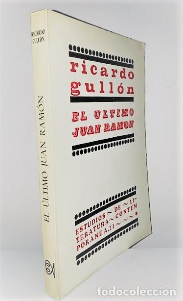 Libros de segunda mano: RICARDO GULLON ... EL ULTIMO JUAN RAMON ... 1968 - Foto 1