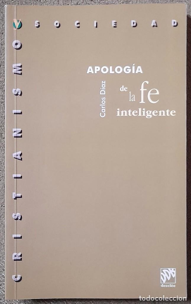Libros de segunda mano: Apolog&iacute;a de la fe inteligente. Carlos D&iacute;az - Foto 1