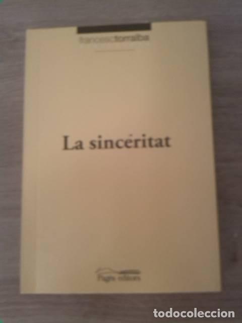 Libros de segunda mano: La sinceritat. Francesc Torralba. Pag&eacute;s editors. 2009. - Foto 1