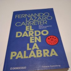 Libros de segunda mano: SEGUNDA EDICIÓN DE BOLSILLO, OPORTUNIDAD: EL DARDO EN LA PALABRA, FERNANDO LÁZARO CARRETER. Lote 365753386