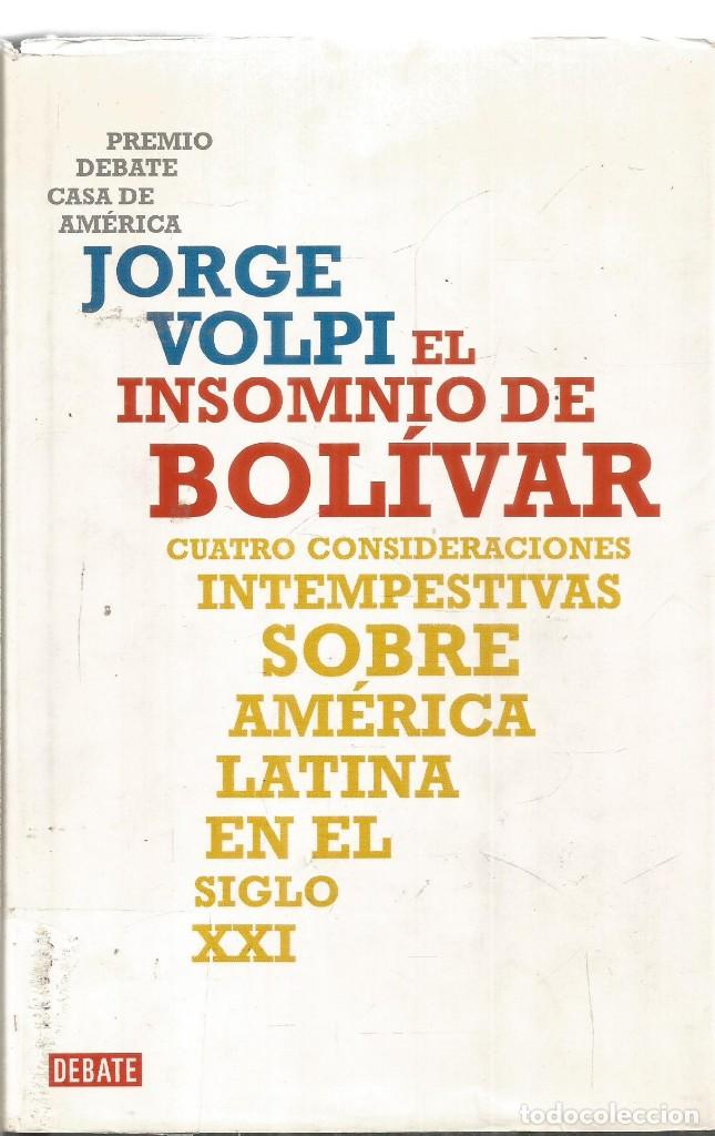 Libros de segunda mano: JORGE VOLPI. EL INSOMNIO DE BOLIVAR. DEBATE - Foto 1