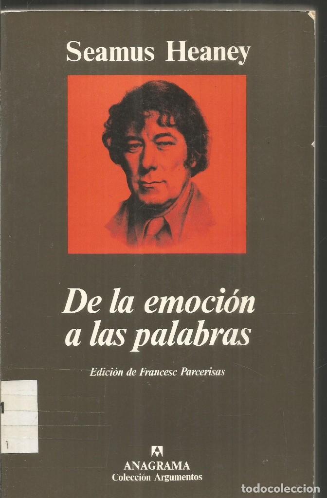 Libros de segunda mano: SEAMUS HEANEY. DE LA EMOCION A LAS PALABRAS. ANAGRAMA - Foto 1
