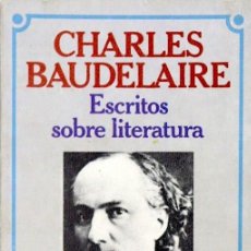 Libros de segunda mano: ESCRITOS SOBRE LITERATURA - CHARLES BAUDELAIRE