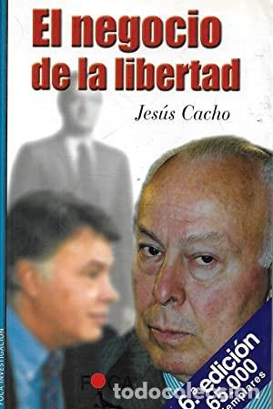 Libros de segunda mano: El negocio de la libertad. Jes&uacute;s Cacho - Foto 1