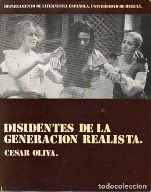 Libros de segunda mano: Disidentes de la Generaci&oacute;n Realista - Oliva, C&eacute;sar - Foto 1