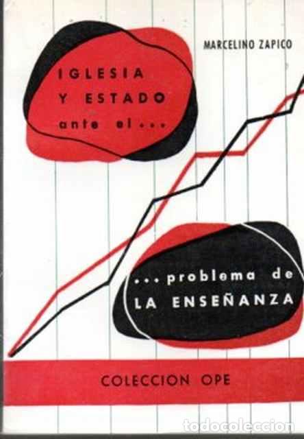Second hand books: Iglesia y Estado ante el problema de la ense&ntilde;anza - Zapico, Marcelino