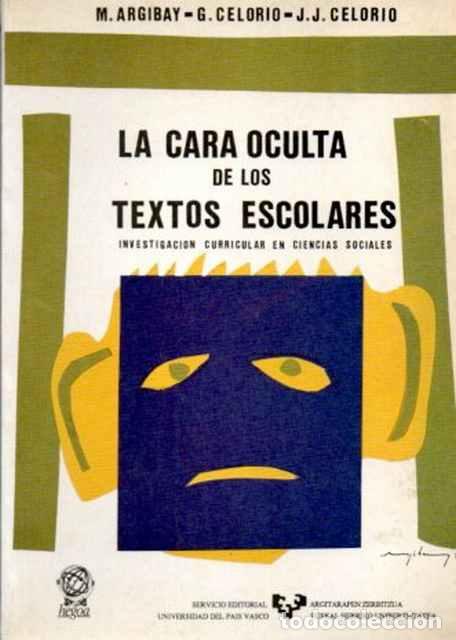 Libros de segunda mano: La cara oculta de los textos escolares - Argibay, M; Celorio, G. y Celorio, J. J.