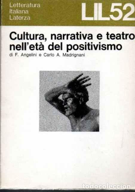 Libros de segunda mano: Cultura, narrativa e teatro nell`et&agrave; del positivismo - Angeline, F. y Madrignani, Carlo
