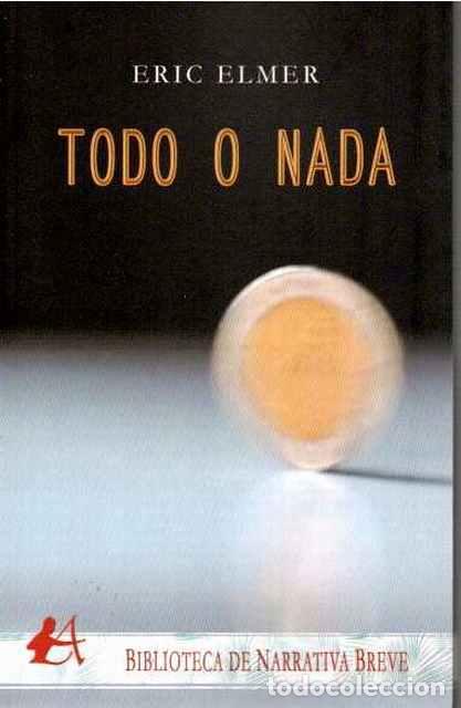 Libros de segunda mano: Todo o nada - Elmer, Eric - Foto 1