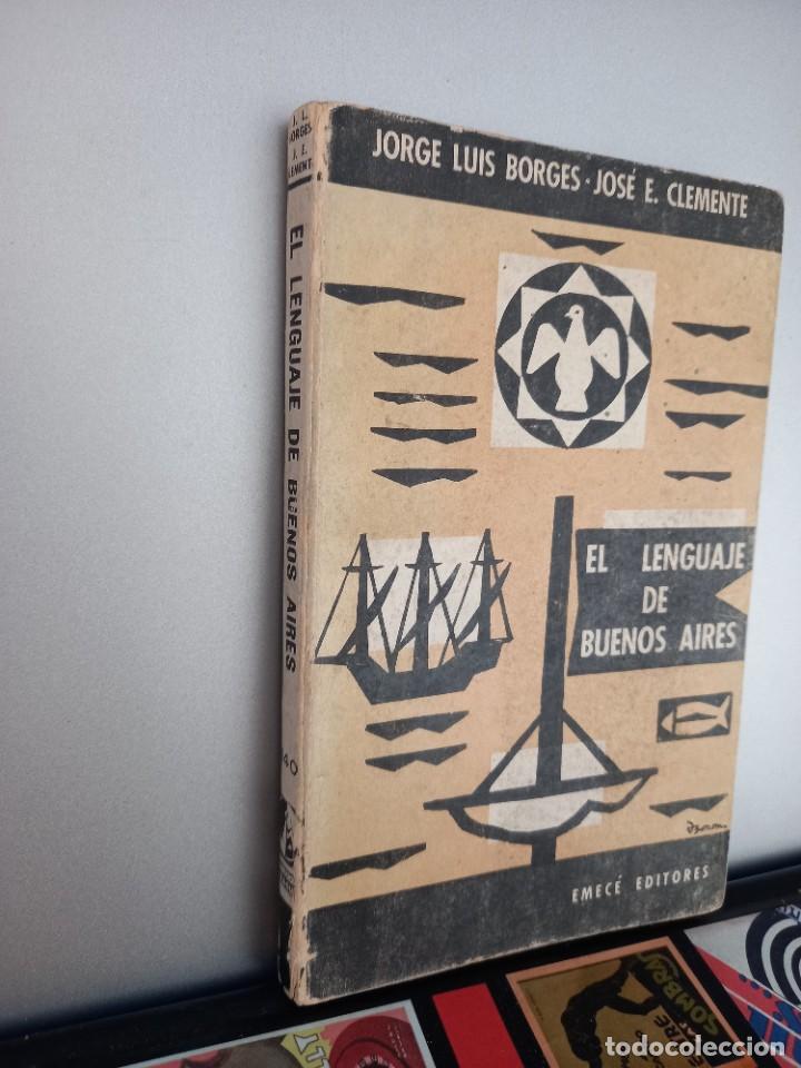 Libros de segunda mano: Jorge Luis Borges - Jos&eacute; E. Clemente / El lenguaje de Buenos Aires - Emec&eacute; 1968 - Foto 2