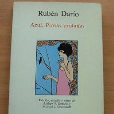 Libros de segunda mano: LIBRO AZUL - PROSAS PROFANAS DE RUBEN DARIO ALHAMBRA 1ª EDICIÓN 1985