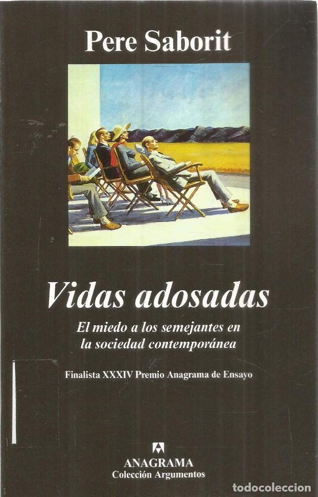 Libros de segunda mano: PERE SABORIT. VIDAS ADOSADAS. ANAGRAMA - Foto 1