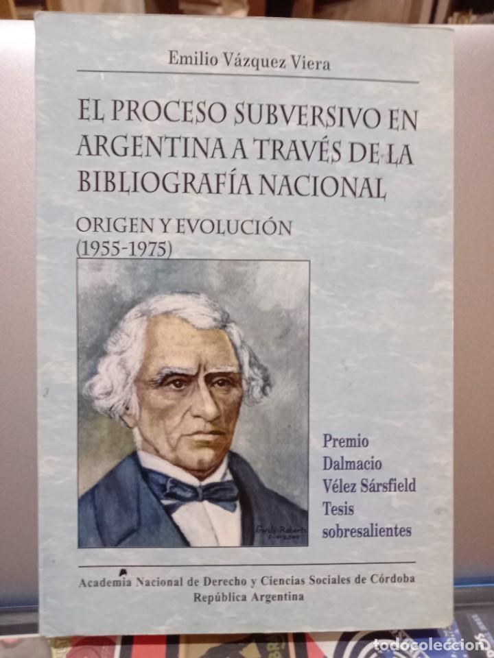 Livres d'occasion: Emilio V&aacute;zquez Viera - El proceso subversivo en Argentina a trav&eacute;s de la bibliograf&iacute;a nacional