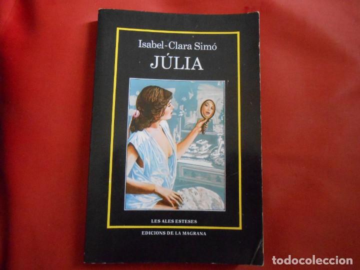 Libros de segunda mano: J&Uacute;LIA -Isabel Clara Sim&oacute; - Foto 1