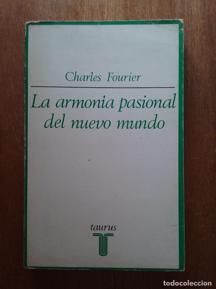 Libros de segunda mano: LA ARMONIA PASIONAL DEL NUEVO MUNDO, CHARLES FOURIER, TAURUS