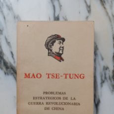 Libros de segunda mano: MAO TSE-TUNG - PROBLEMAS ESTRATÉGICOS DE LA GUERRA REVOLUCIONARIA DE CHINA - 1968. Lote 364016741