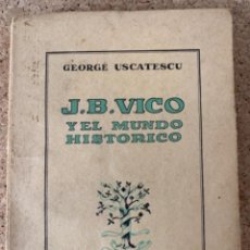 Libros de segunda mano: J.B. VIVO Y EL MUNDO HISTÓRICO DE GEORGE USCATESCU (BOLS 16). Lote 333644883