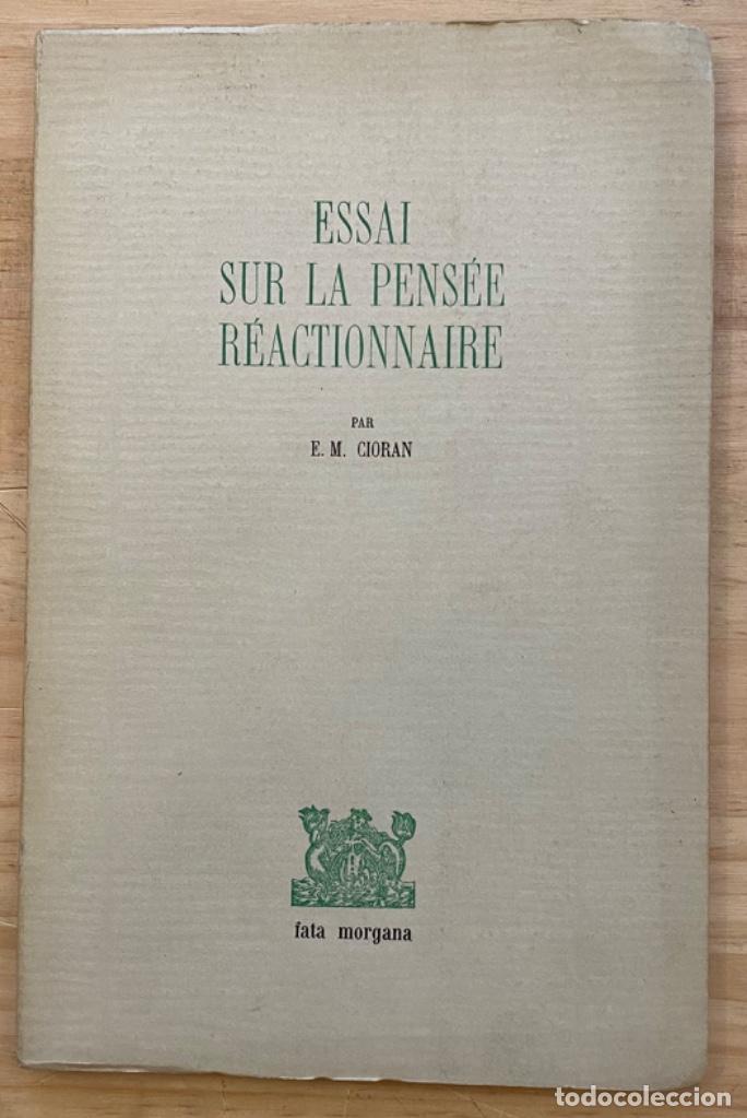Libros de segunda mano: E. M. Cioran. Essai sur la Pens&eacute;e R&eacute;actionnaire - Foto 1