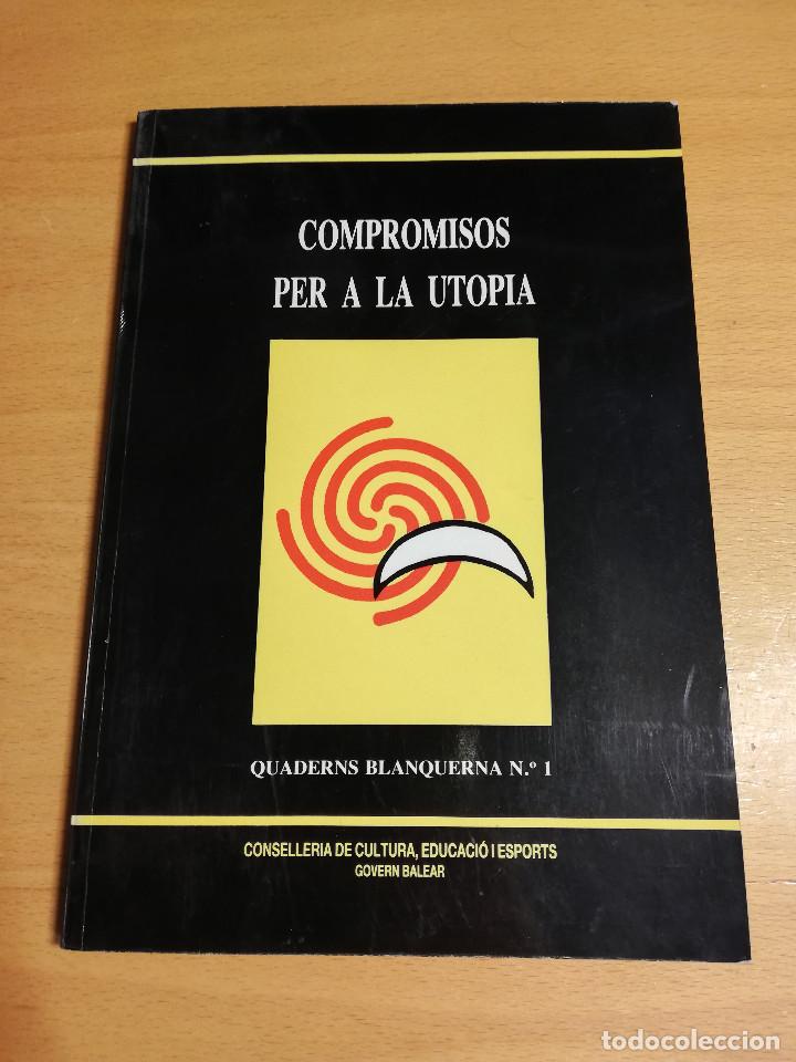 Libros de segunda mano: COMPROMISOS PER A LA UTOPIA (QUADERNS BLANQUERNA N&ordm; 1) - Foto 1