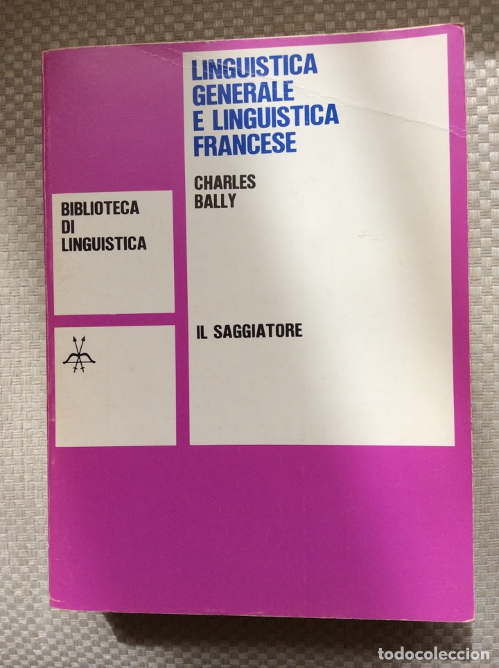 Libros de segunda mano: LINGUISTICA GENERALES E LINGUISTICA FRANCESE. CHARLES BALLY. - Foto 1
