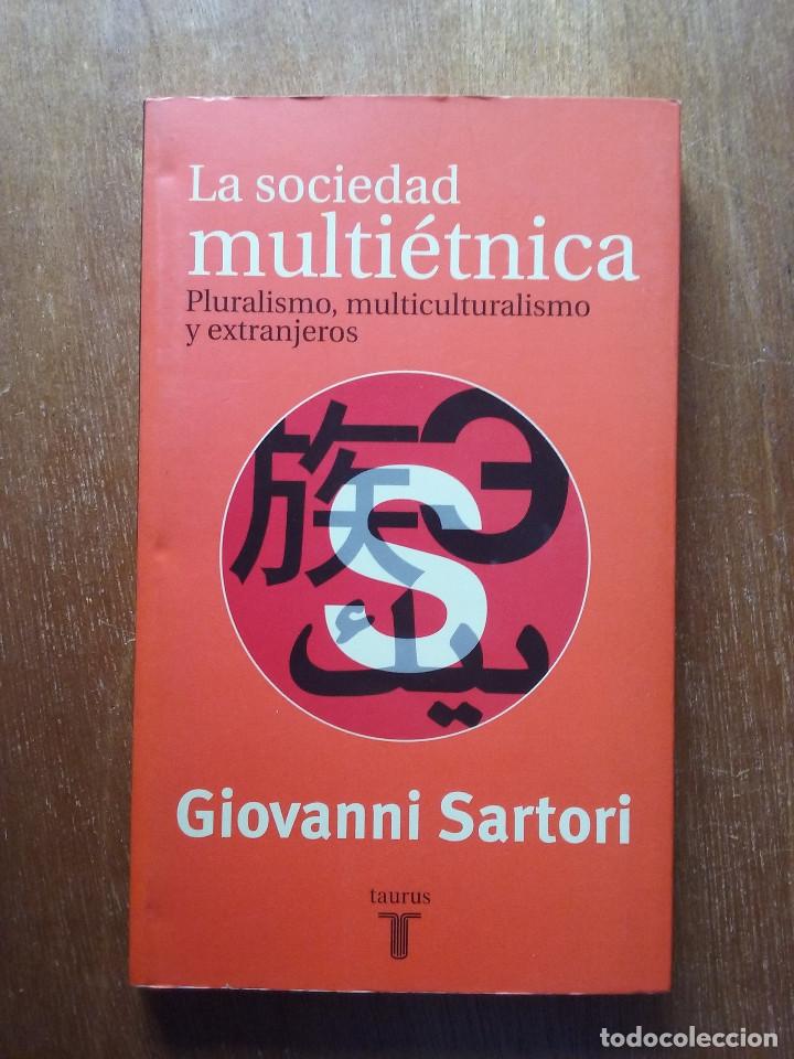 Libros de segunda mano: LA SOCIEDAD MULTIETNICA, GIOVANNI SARTORI, TAURUS