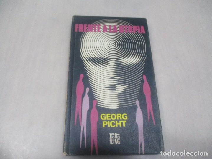Libros de segunda mano: GEORG PICHT Frente a la utop&iacute;a W13286 - Foto 1