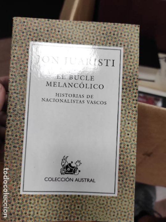 Libros de segunda mano: El bucle melanc&oacute;lico, Jon Juaristi. Austral - Foto 1