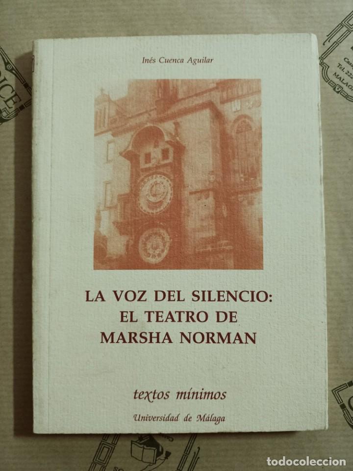 Libros de segunda mano: LA VOZ DEL SILENCIO: EL TEATRO DE MARSHA NORMAN, de INES CUENCA AGUILAR