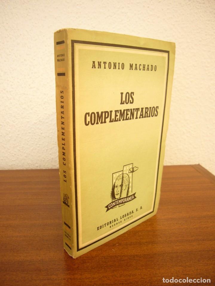 Libros de segunda mano: ANTONIO MACHADO: LOS COMPLEMENTARIOS (BUENOS AIRES, LOSADA, 1957) PRIMERA EDICI&Oacute;N - Foto 2