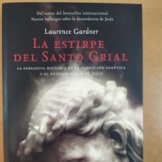 Libros de segunda mano: LA ESTIRPE DEL SANTO GRIAL / LAURENCE GARDNER / 1ªED.2007. MR. EDICIONES