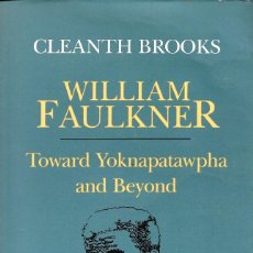 Libros de segunda mano: WILLIAM FAULKNER. TOWARD YOKNAPATAWPHA AND BEYOND, CLEANTH BROOKS