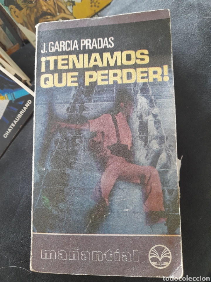 Libros de segunda mano: Ten&iacute;amos que perder. J. Garc&iacute;a Pradas - Foto 1