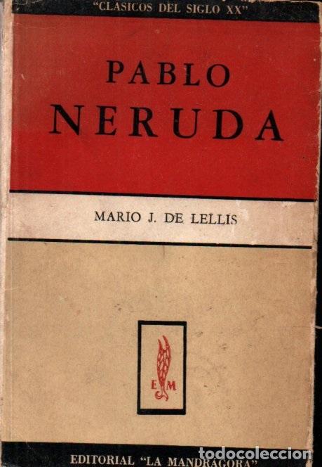 Libros de segunda mano: MARIO DE LELLIS : PABLO NERUDA (MANDR&Aacute;GORA, 1957) - Foto 1