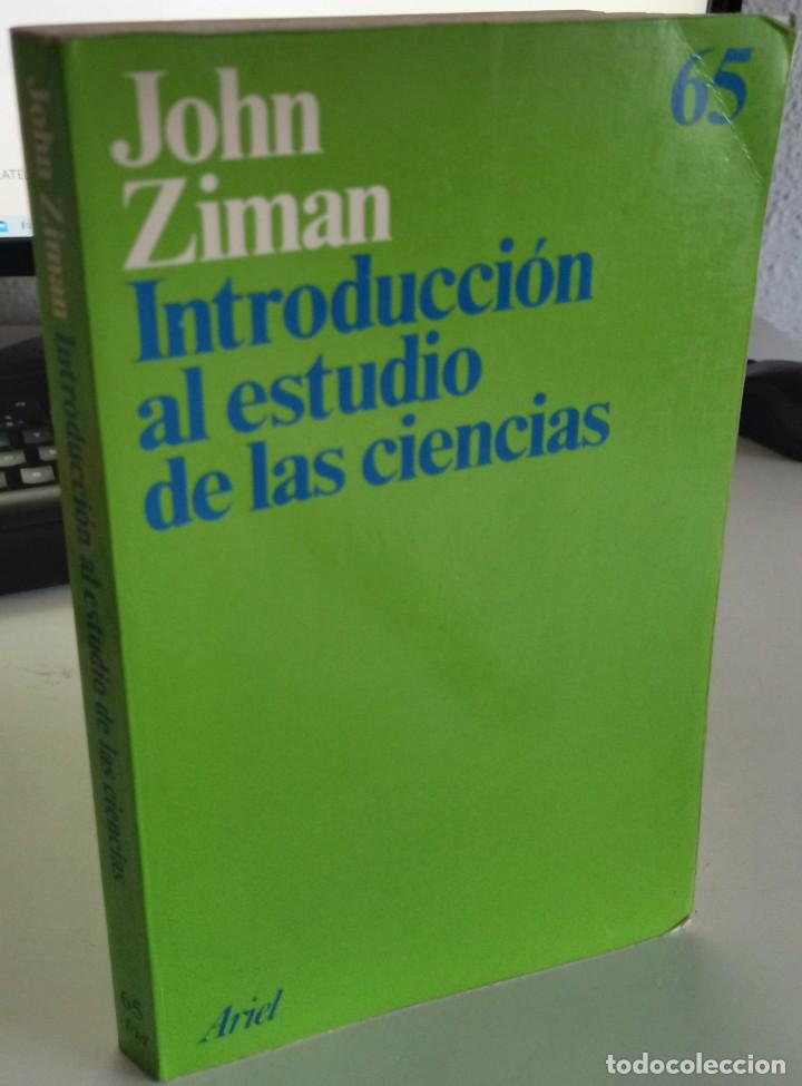 Libros de segunda mano: INTRODUCCI&Oacute;N AL ESTUDIO DE LAS CIENCIAS - ZIMAN, JOHN - Foto 1
