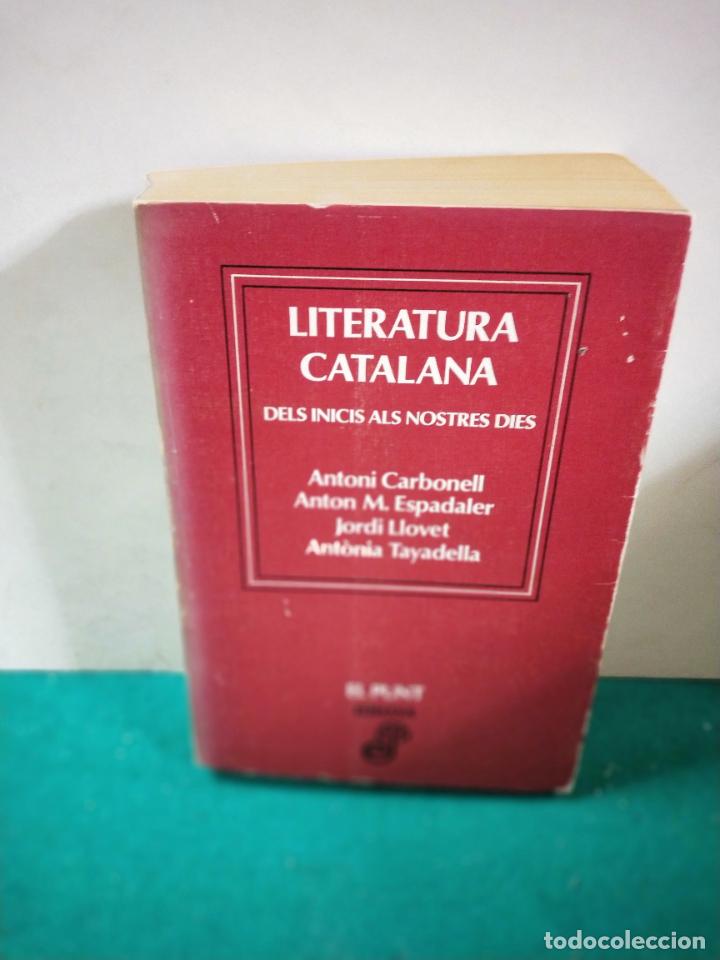 Libros de segunda mano: LITERATURA CATALANA DELS INICIS ALS NOSTRES DIES. EL PUNT EDHASA 1980.