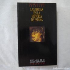 Libros de segunda mano: LAS BRUJAS EN LA HISTORIA DE ESPAÑA - CARMELO LISON TOLOSANA - TEMAS DE HOY - 1992 - 1.ª EDICIÓN. Lote 360313770