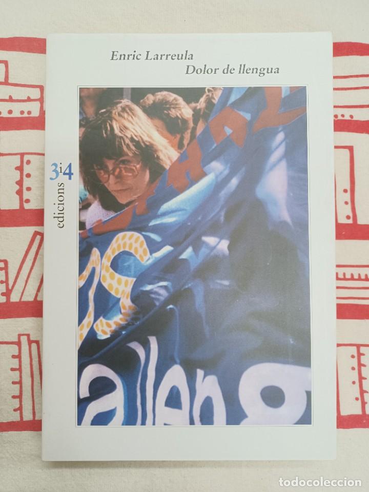 Libros de segunda mano: LARREULA, ENRIC. DOLOR DE LLENGUA - Foto 1