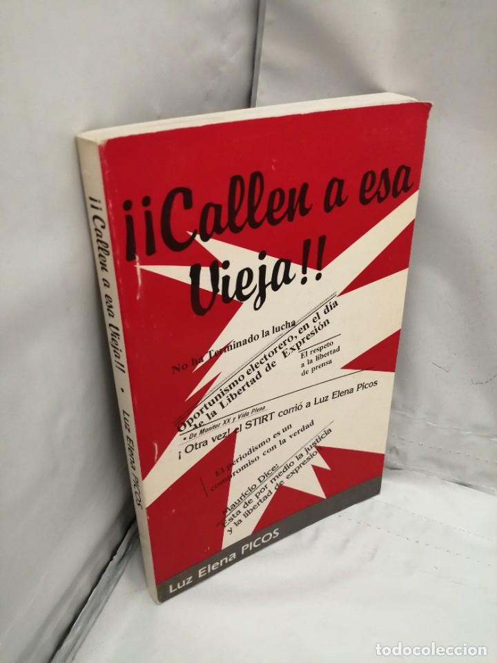 Libros de segunda mano: CALLEN A ESA VIEJA (PRIMERA EDICI&Oacute;N) - Foto 3