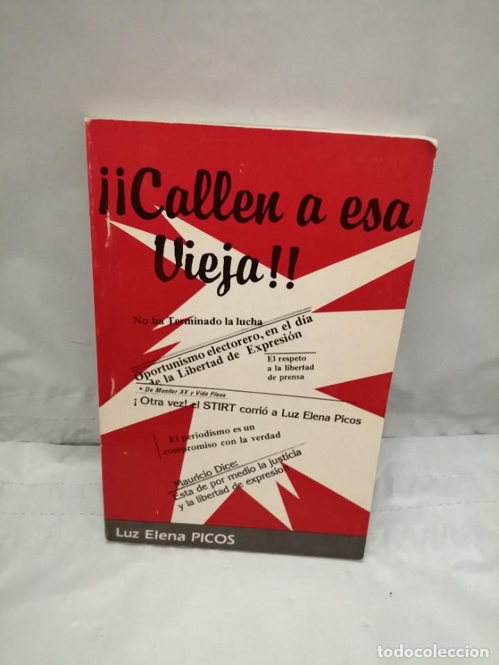 Libros de segunda mano: CALLEN A ESA VIEJA (PRIMERA EDICI&Oacute;N) - Foto 1